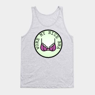 Wore My Nice Bra (Adulting Merit Badge) Tank Top